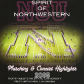 Spirit of Northwestern: Marching & Concert Highlights 2005 - Northwestern State University Bands & Jeffrey C. Mathews