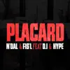 Placard (feat. D.I & Hype) - Single album lyrics, reviews, download