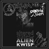 Bananamoon Obscura No.13: Altered States of Alien Kwisp