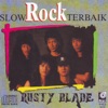 Slow Rock Terbaik Rusty Blade, 1991