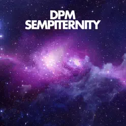 Sempiternity - Single - DPM Sempiternity - Single - DPM