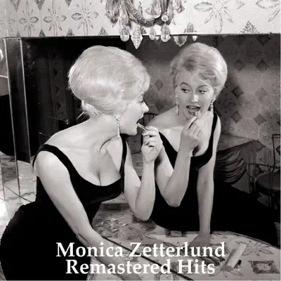 Remastered Hits (All Tracks Remastered 2014) - Monica Zetterlund