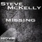 Missing (Deep House Mix) - Steve McKelly lyrics