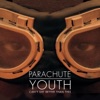 Parachute Youth - Can't Get Better Than This (UK Radio Edit)