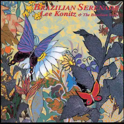 Brazilian Serenade - Lee Konitz