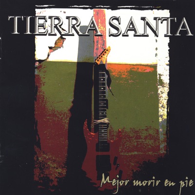 Mejor Morir En Pie - Tierra Santa