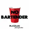 No Bartender (feat. No Face) - Single album lyrics, reviews, download