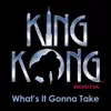 Stream & download What's It Gonna Take - Single