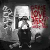 Grace Love Mercy - Single album lyrics, reviews, download