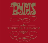 Byrds, The-So You Want to Be a Rock 'n' Roll Star-There Is A Season