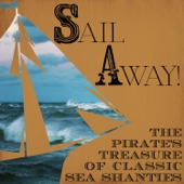 Sail Away! The Pirate's Treasure of Classic Sea Shanties artwork