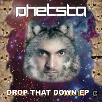 Drop That Down EP by Phetsta album reviews, ratings, credits