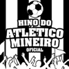 Hino do Atlético Mineiro by Orquestra e Coro Cid iTunes Track 1