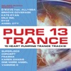 Pure Trance 13 (15 Heart Pumping Trance Tracks!)