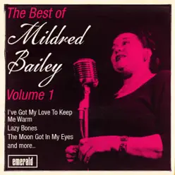 The Best of Mildred Bailey - Vol. 1 - Mildred Bailey