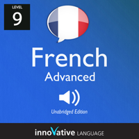 Innovative Language Learning - Learn French - Level 9: Advanced French, Volume 1: Lessons 1-25: Advanced French #1 artwork
