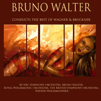 Bruno Walter Conducts the Best of Wagner & Bruckner - Royal Philharmonic Orchestra