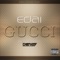 Gucci (Remix) [feat. Chief Keef] - Edai lyrics