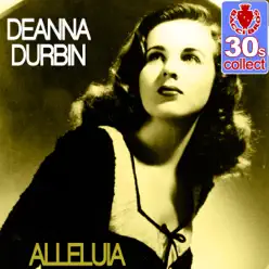 Alleluia (Remastered) - Single - Deanna Durbin Alleluia (Remastered) - Single - Deanna Durbin