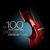 The 100 Most Essential Pieces Of Classical Music - Various Artists