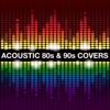 Acoustic 80s and 90s Covers