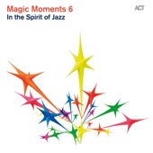 Magic Moments 6 (In the Spirit of Jazz) artwork
