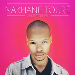 Christopher (Remixes) by Nakhane album reviews, ratings, credits