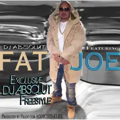 DJ Absolut Freestyle (feat. Fat Joe) - Single by DJ Absolut album reviews, ratings, credits