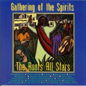 The Roots All Stars - Gathering of the Spirits