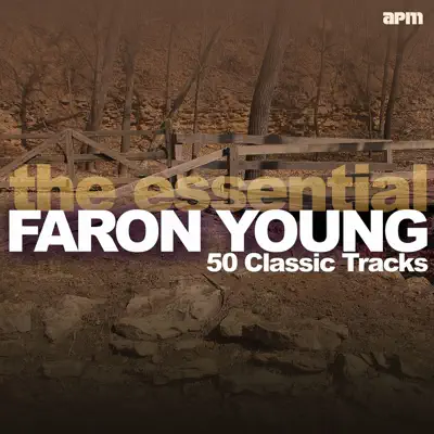 The Essential Faron Young - 50 Classic Tracks - Faron Young