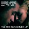 Till the Sun Comes Up - Sisse Marie lyrics