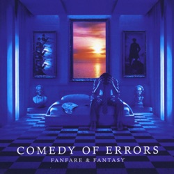 Comedy of Errors - Fanfare for the Broken Hearted
