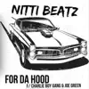 For Da Hood (feat. Charlie Boy Gang & Joe Green) - Single album lyrics, reviews, download