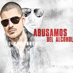 Abusamos Del Alcohol - Single - El Komander