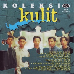 Kulit - Sedih Aku Pedih