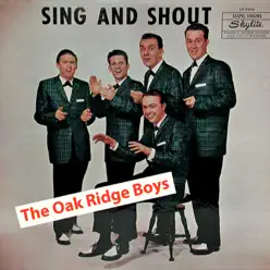 Sing and Shout (Remastered) - The Oak Ridge Boys Sing and Shout (Remastered) - The Oak Ridge Boys