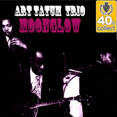 Moonglow (Remastered) - Single - Art Tatum Trio
