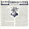 Las más famosas de Cuba (Parte segunda)