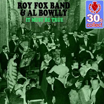 It Must Be True (Remastered) - Single - Al Bowlly
