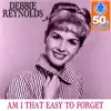 Am I That Easy to Forget (Remastered) - Single album lyrics, reviews, download