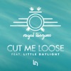 Cut Me Loose (feat. Little Daylight) - Single