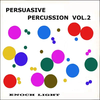 Persuasive Percussion, Vol. 2 - Enoch Light