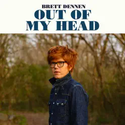 Out of My Head (Summer Mix) - Single - Brett Dennen