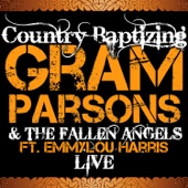 Gram Parsons & The Fallen Angels - Six Days On the Road - Live