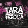 Tara Perdida - Dono do Mundo