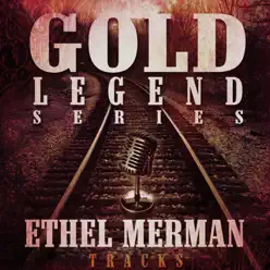 Ethel Merman Tracks - Gold Legend Series - EP - Ethel Merman