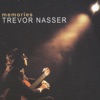 Trevor Nasser - To All the Girls I've Loved Before