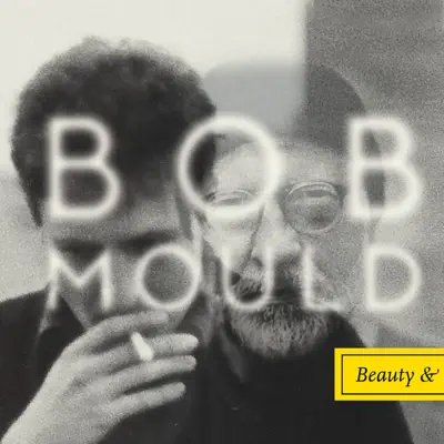 Beauty & Ruin - Bob Mould Beauty & Ruin - Bob Mould