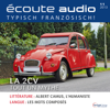 Écoute Audio - La 2CV. 11/2013: Französisch lernen Audio - Die Ente - Div.