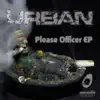 Please Officer - EP album lyrics, reviews, download